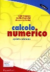 Calcolo numerico. Con espansione online libro di Brugnano Luigi Magherini Cecilia Sestini Alessandra