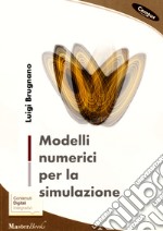 Modelli numerici per la simulazione libro