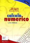 Calcolo numerico. Con espansione online libro di Brugnano Luigi Magherini Cecilia Sestini Alessandra