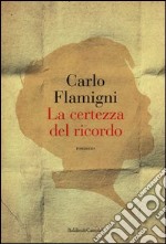 La certezza del ricordo libro