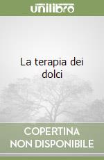 La terapia dei dolci