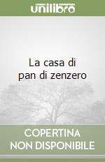 La casa di pan di zenzero libro