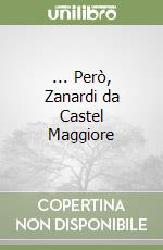 ... Però, Zanardi da Castel Maggiore libro