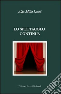 Lo spettacolo continua libro