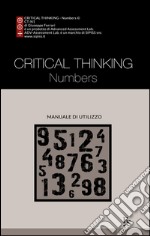 Critical thinking numbers. Ediz. italiana libro