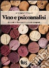 Vino e psicoanalisi. Appunti e riflessioni di due psicoterapeuti libro