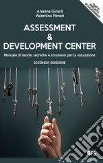 Assessment & development center. Manuale di teorie, tecniche e strumenti per la valutazione libro