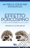 Effetto porcospino. Il segreto per costruire team eccellenti libro