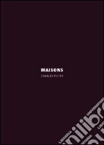 Maisons. Ediz. italiana e inglese libro