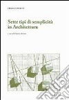 Sette tipi di semplicità in architettura libro