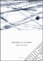 Paesaggi di Calvino libro