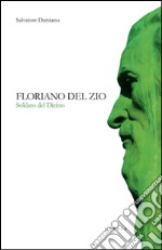 Floriano Del Zio. Soldato del diritto