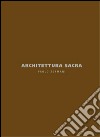 Architettura sacra. Paolo Zermani. Ediz. italiana e inglese libro