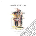 Drawn memories. Ediz. italiana e inglese libro