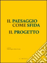 Il paesaggio come sfida. Il progetto libro