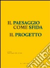 Il paesaggio come sfida. Il progetto libro