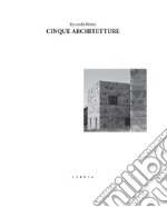 Cinque architetture libro