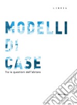 Modelli di case. Tra le questioni dell'abitare libro