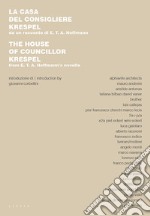 La casa del consigliere Krespel. Da un racconto di E.T.A. Hoffmann libro