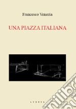 Una piazza italiana. La piazza del Duomo a Treviso libro