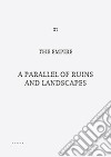 A parallel of ruins and landscapes libro