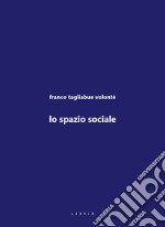 Lo spazio sociale libro