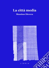 La città media