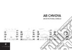 AB Chvoya. Architectural bureau. Ediz. italiana e inglese libro