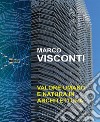 Valore umano e natura in architettura libro di Visconti Marco