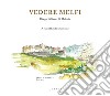 Vedere Melfi-Seeing Melfi. Ediz. illustrata libro