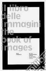 Il libro delle immagini-The book of images. Ediz. bilingue libro