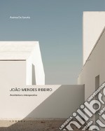 João Mendes Ribeiro. Architettura intempestiva libro