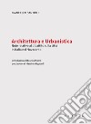 Architettura e urbanistica. Note relative al dibattito sulla città in Italia nel Novecento libro