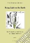 Being light on the Earth. Eco-village policy and practice for a sustainable world. Vol. 1 libro