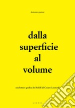 Dalla superficie al volume. Una lettura grafica dei Solidi di Cesare Leonardi