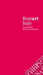 Restart Italy. Nove progetti di wall-covering. Ediz. illustrata libro