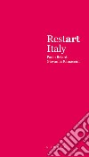 Restart Italy. Nove progetti di wall-covering. Ediz. illustrata libro
