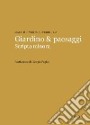 Giardino & paesaggi. Scripta minora libro