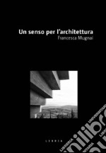 Un senso per l'architettura libro