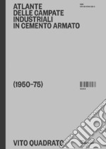 Atlante delle campate industriali in cemento armato (1950-75)