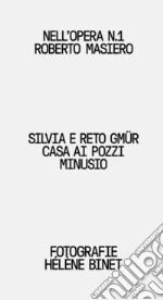 Silvia e Reto Gmür. Casa ai Pozzi, Minusio