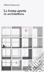 La forma aperta in architettura libro