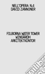 Filborna Water Tower. Wingardh Arkitektkontor libro