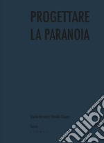 Progettare la paranoia