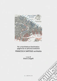 Per un'architettura bioclimatica: pagine da un percorso evolutivo. Francesca Sartogo architetta libro