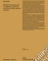 BlueVille. Metodi e tecniche per il progetto di riforma nei territori dello sprawl costiero libro