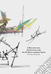 L'albero che nutre. Nascita di una scala che dal chiuso conquista l'aperto libro