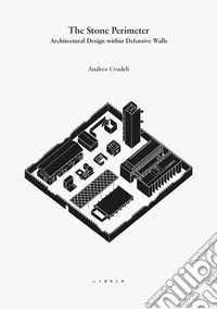 The stone perimeter. Architectural design within defensive walls libro