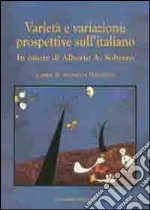 Varietà e variazioni. Prospettive sull'italiano. In onore di Alberto A. Sobrero libro