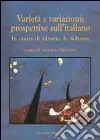 Varietà e variazioni. Prospettive sull'italiano. In onore di Alberto A. Sobrero libro di Miglietta A. (cur.)